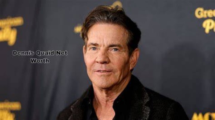 Dennis Quaid Net Worth - How To Discuss