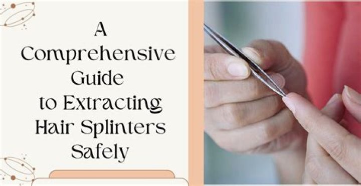 Hair splinter - How To Discuss