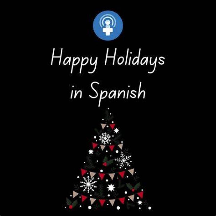 Happy Holidays In Spanish - How To Discuss