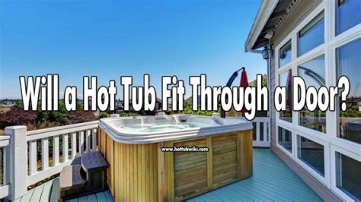 Hot Tub Fit Through Doorway