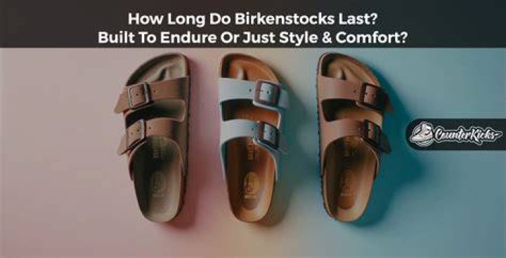 How Long Do Birkenstocks Last