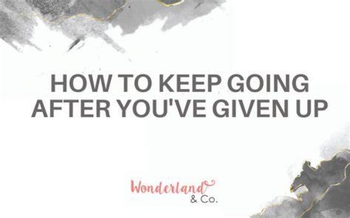 How To Keep Going After Coming