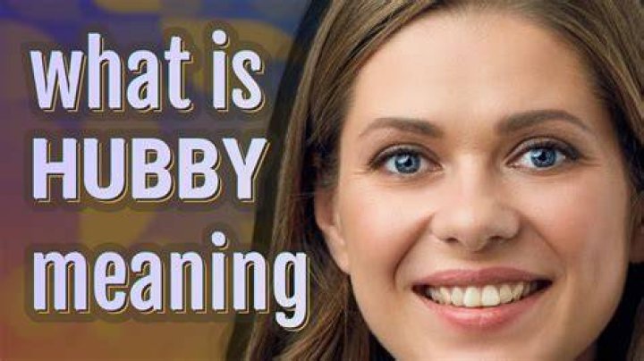 Hubby Meaning - How To Discuss