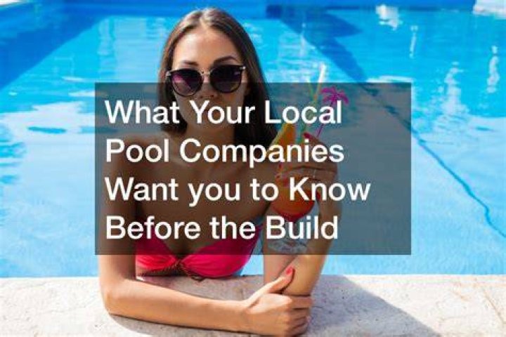 Local pool companies - How To Discuss