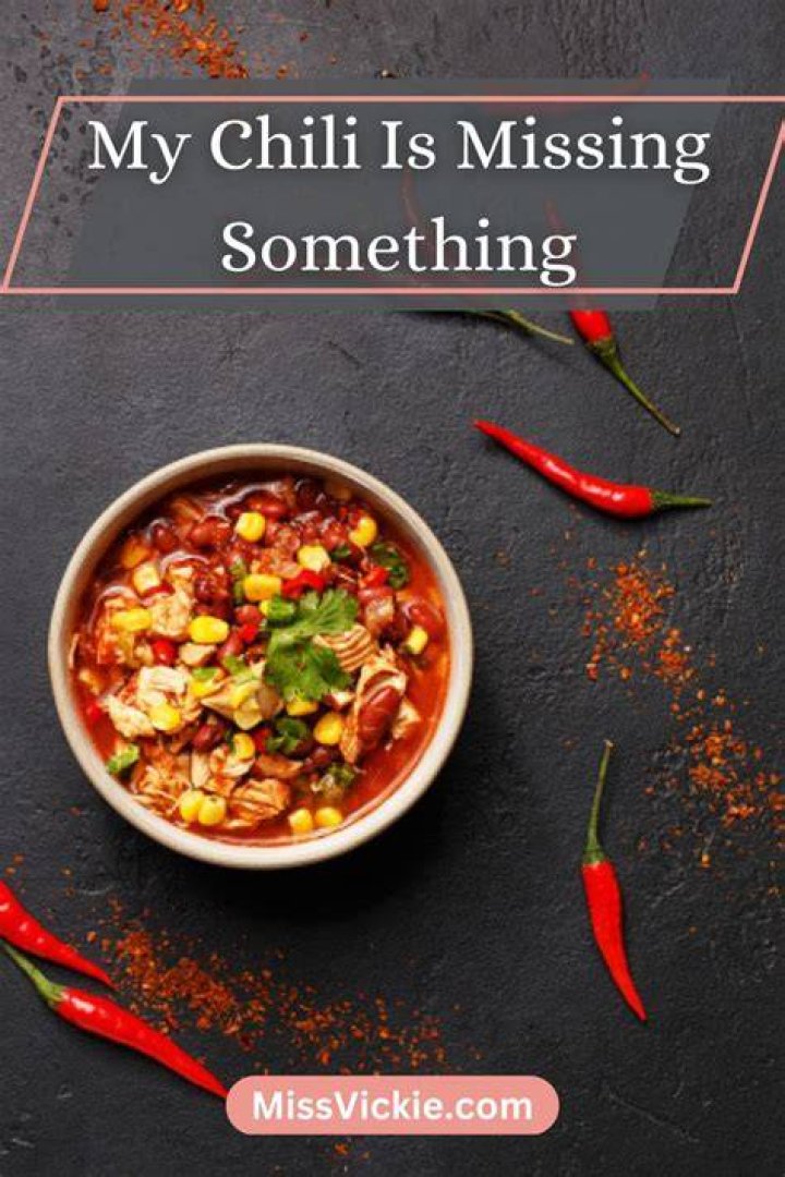 My Chili Is Missing Something