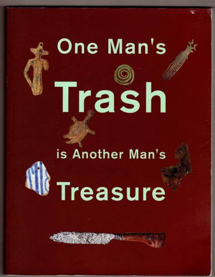 One man's trash is another man's treasure