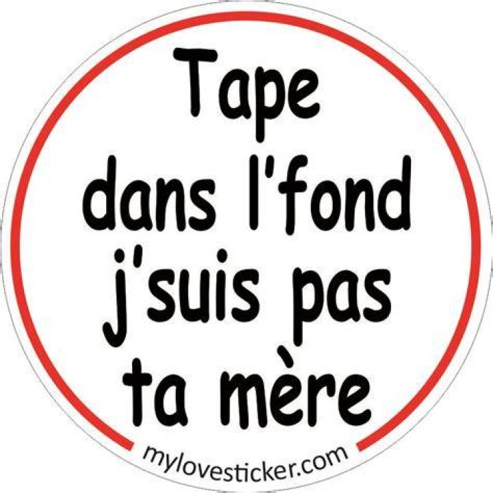 Tape Dans L Fond J Suis Pas Ta MÃ¨re