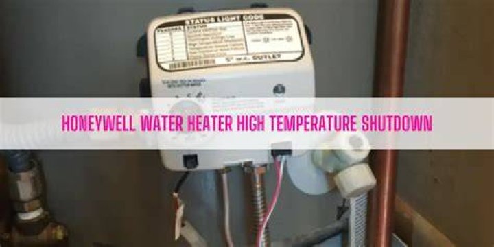 Water Heater High Temperature Shutdown