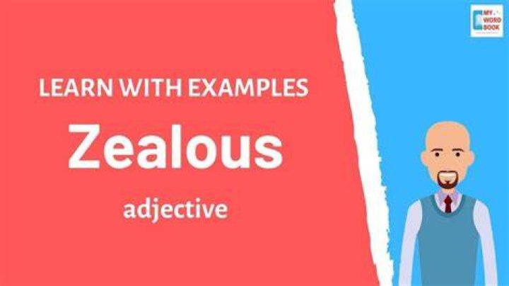 What Does Zealous Mean - How To Discuss