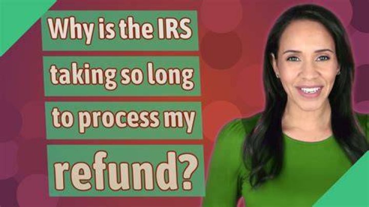 Why is the irs taking so long